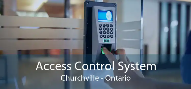 Access Control System Churchville - Ontario