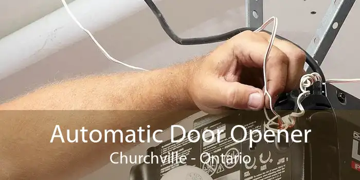 Automatic Door Opener Churchville - Ontario