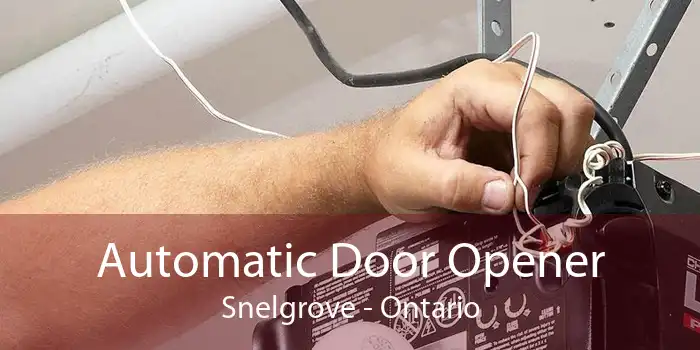 Automatic Door Opener Snelgrove - Ontario