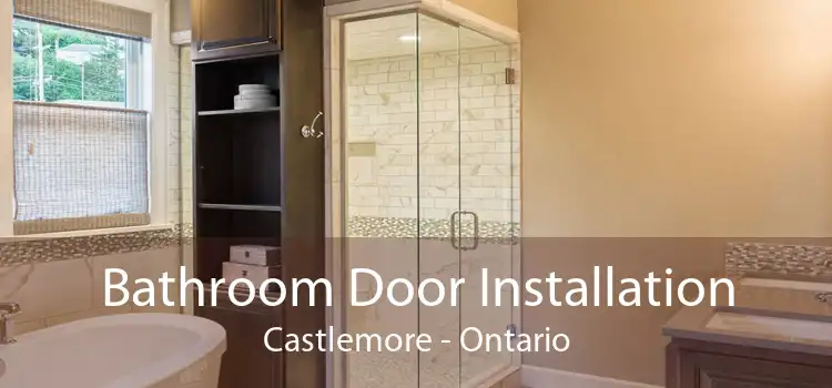 Bathroom Door Installation Castlemore - Ontario