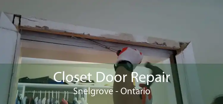 Closet Door Repair Snelgrove - Ontario