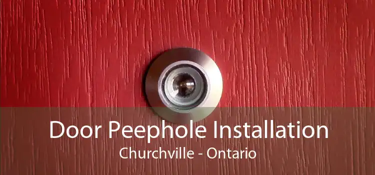Door Peephole Installation Churchville - Ontario