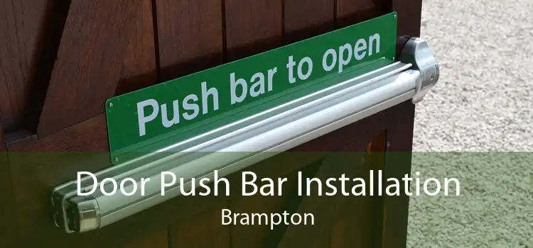 Door Push Bar Installation Brampton