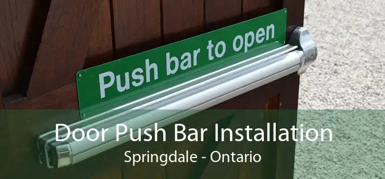 Door Push Bar Installation Springdale - Ontario