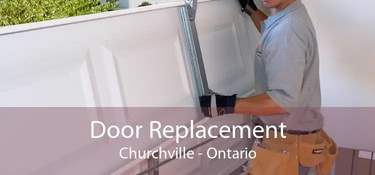 Door Replacement Churchville - Ontario