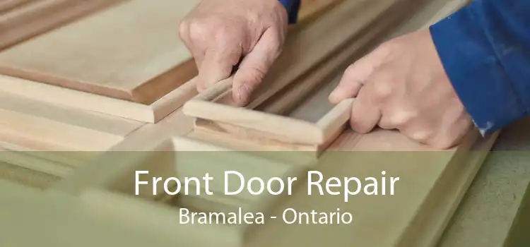 Front Door Repair Bramalea - Ontario