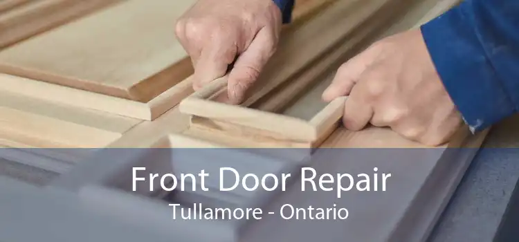 Front Door Repair Tullamore - Ontario