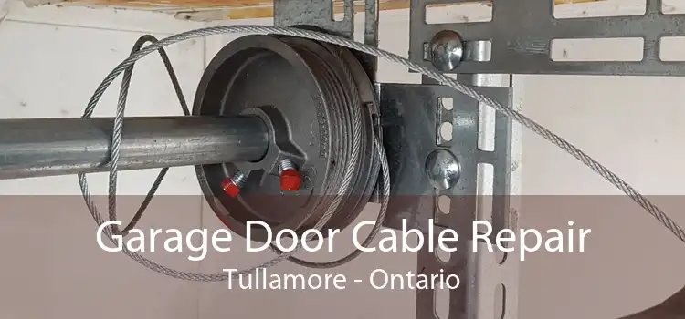 Garage Door Cable Repair Tullamore - Ontario
