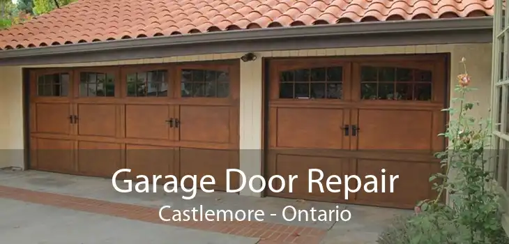 Garage Door Repair Castlemore - Ontario