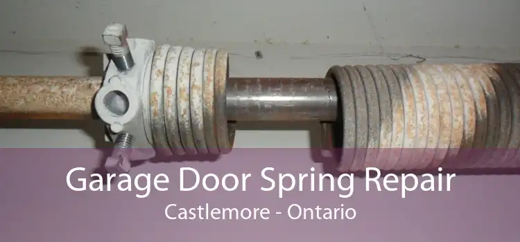 Garage Door Spring Repair Castlemore - Ontario