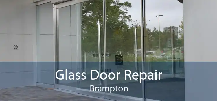 Glass Door Repair Brampton