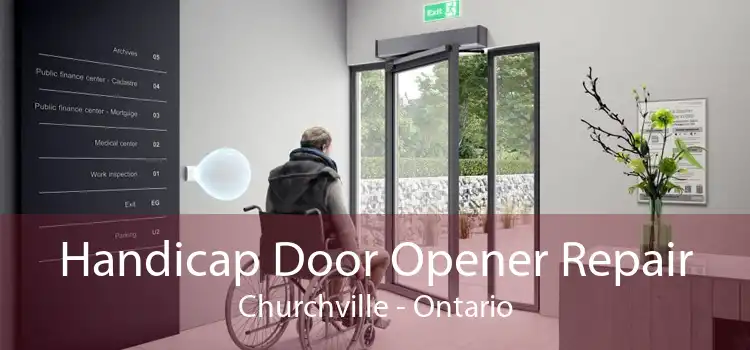 Handicap Door Opener Repair Churchville - Ontario