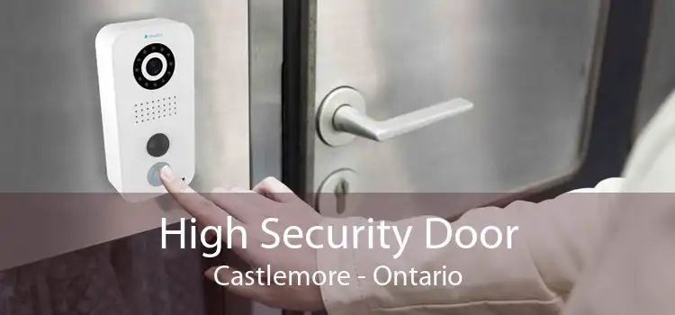 High Security Door Castlemore - Ontario