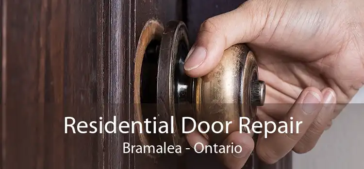 Residential Door Repair Bramalea - Ontario