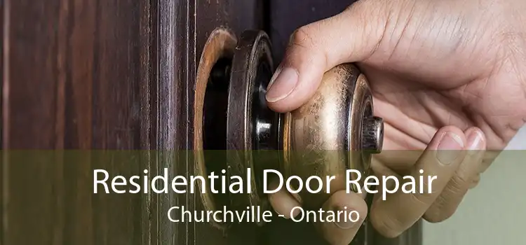 Residential Door Repair Churchville - Ontario