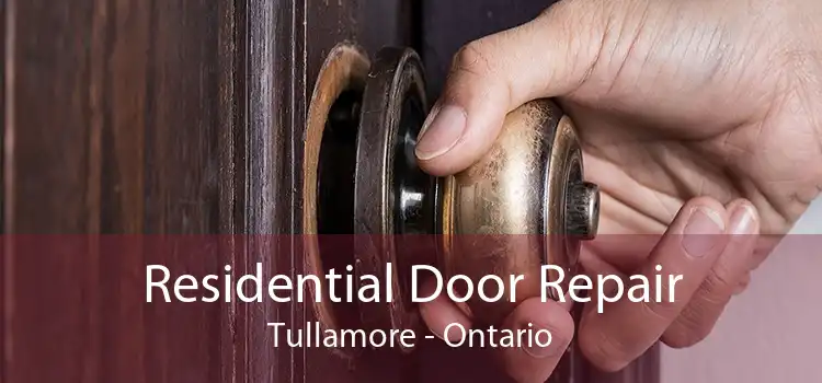 Residential Door Repair Tullamore - Ontario