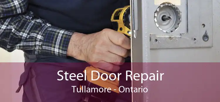 Steel Door Repair Tullamore - Ontario