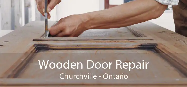Wooden Door Repair Churchville - Ontario